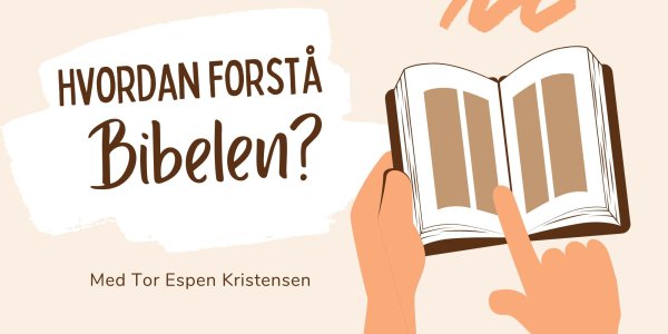 Hvordan forstå Bibelen?